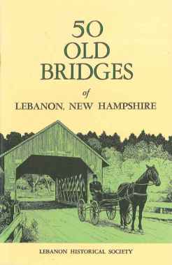 50 Old Bridges of Lebanon, New Hampshire