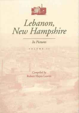 Lebanon, New Hampshire in pictures: volume 2